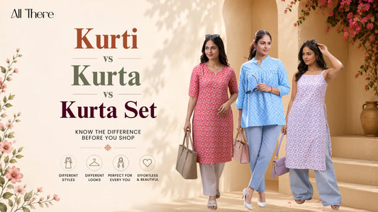 Women's fashion guide showing the difference between a kurti, kurta, and kurta set from All There